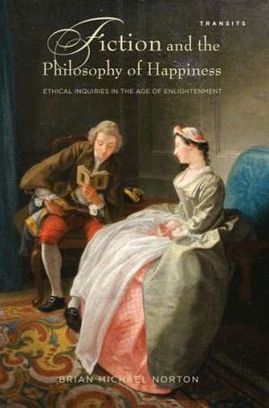 Fiction and the Philosophy of Happiness de Brian Michael Norton