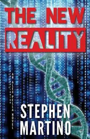 The New Reality (Alex Pella Series, #1) de Stephen Martino