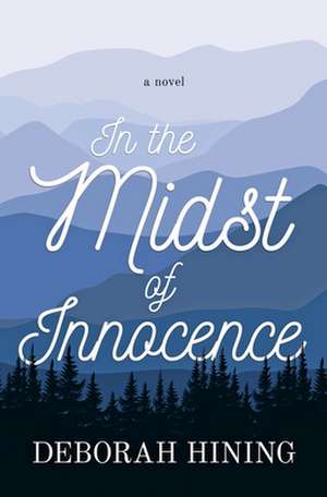 In the Midst of Innocence de Deborah G Hining