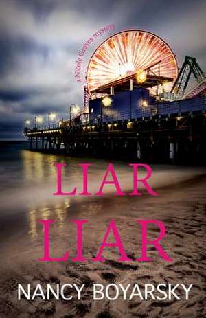 Liar Liar de Nancy Boyarsky