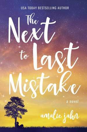 The Next to Last Mistake de Amalie Jahn