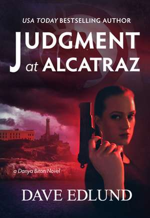 Judgment at Alcatraz de Dave Edlund