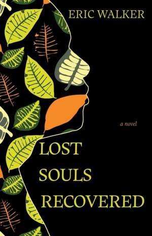 Lost Souls Recovered de Eric Walker