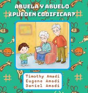 Abuela y abuelo ¿pueden codificar? de Timothy Amadi