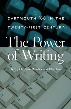 The Power of Writing: Dartmouth '66 in the Twenty-First Century de Christiane Donahue