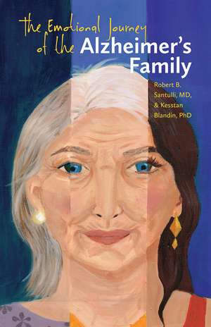 The Emotional Journey of the Alzheimer's Family de Robert B. Santulli