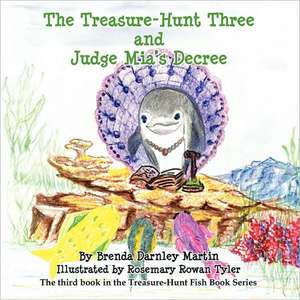 The Treasure-Hunt Three and Judge MIA's Decree de Barbara Darnley Martin