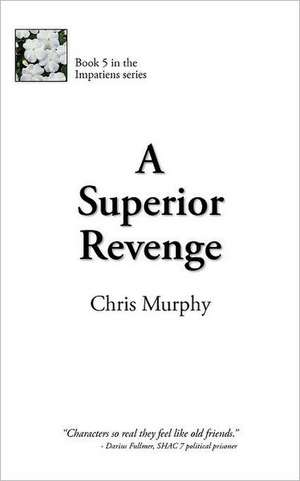 A Superior Revenge de Chris Murphy