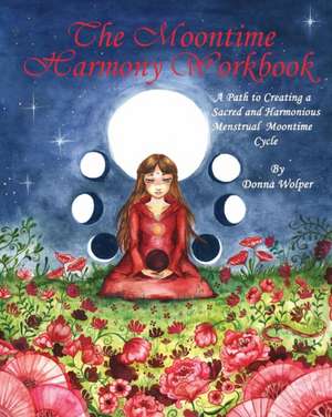 The Moontime Harmony Workbook de Donna Wolper