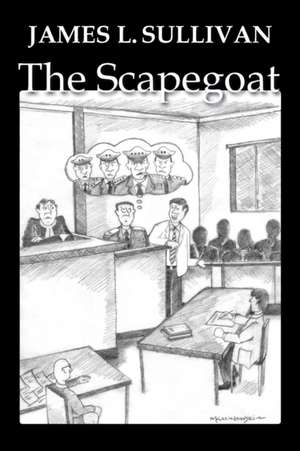 The Scapegoat de Ph.D. James L. Sullivan