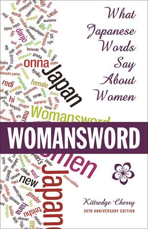 Womansword: What Japanese Words Say About Women de Kittredge Cherry