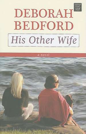 His Other Wife de Deborah Bedford