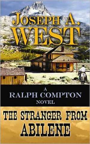 The Stranger from Abilene de Joseph A. West