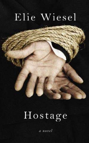 Hostage de Elie Wiesel