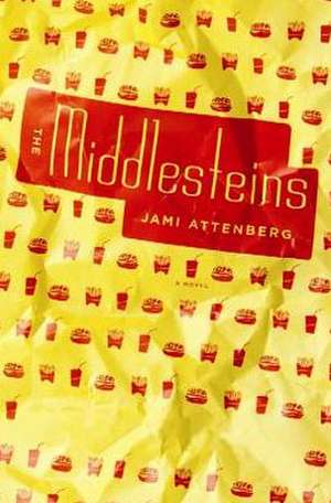 The Middlesteins de Jami Attenberg