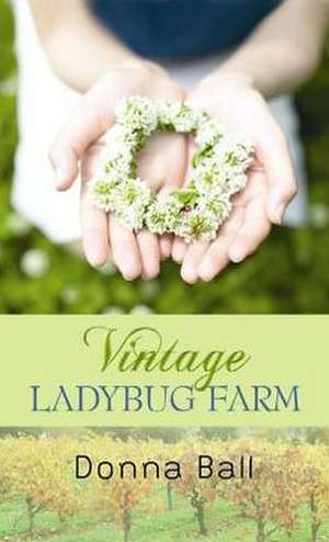 Vintage Ladybug Farm de Donna Ball