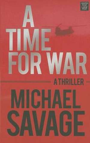 A Time for War de Michael Savage