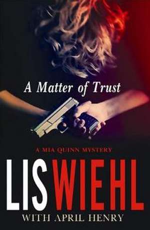 A Matter of Trust de Lis W. Wiehl