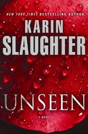 Unseen de Karin Slaughter