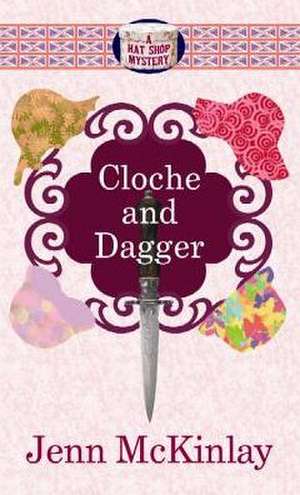 Cloche and Dagger de Jenn McKinlay