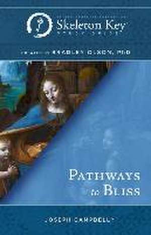 Pathways to Bliss de Bradley Olson