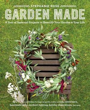 Garden Made de Stephanie Rose