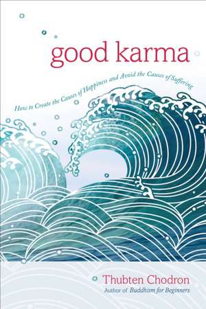 Good Karma de Thubten Chodron