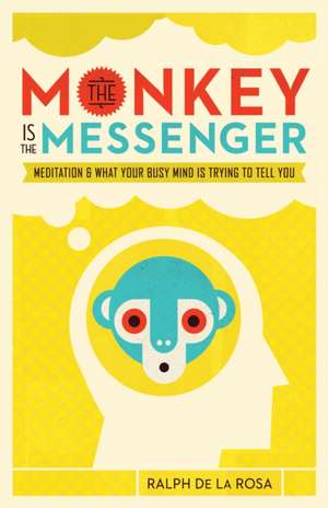 The Monkey Is the Messenger de de la Rosa, Ralph