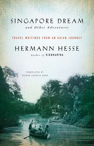 Singapore Dream and Other Adventures de Hermann Hesse