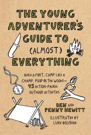 Young Adventurer's Guide to (Almost) Everything de Ben Hewitt