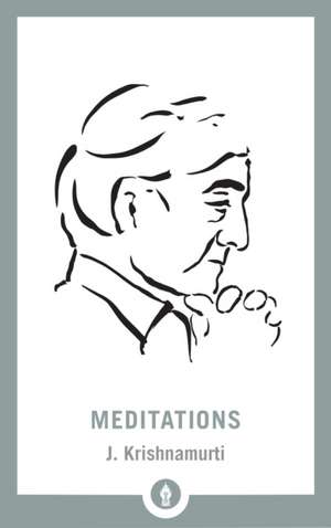 Meditations de J. Krishnamurti