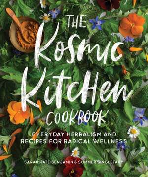 The Kosmic Kitchen Cookbook de Sarah Kate Benjamin