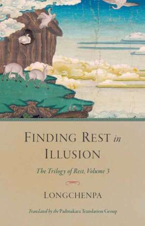 Finding Rest in Illusion de Longchenpa