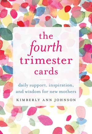 The Fourth Trimester Cards de Kimberly Ann Johnson