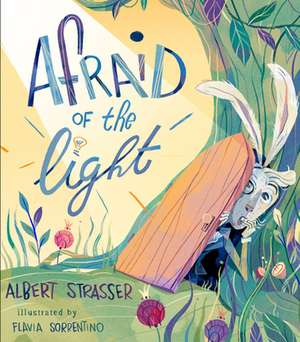 Afraid of the Light de Albert Strasser