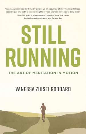 Still Running de Vanessa Zuisei Goddard
