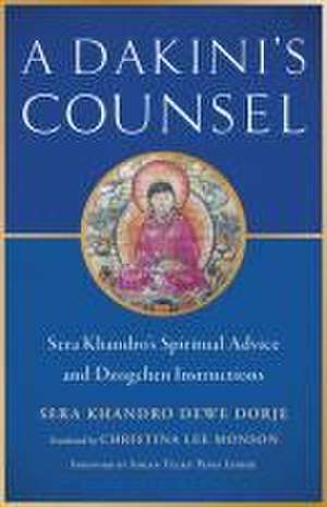 A Dakini's Counsel de Sera Khandro