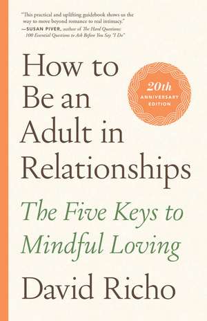 How to Be an Adult in Relationships de David Richo