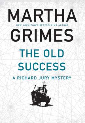 The Old Success de Martha Grimes