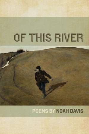 Of This River de Noah Davis