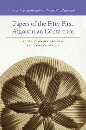 Papers of the Fifty-First Algonquian Conference de Monica Macaulay