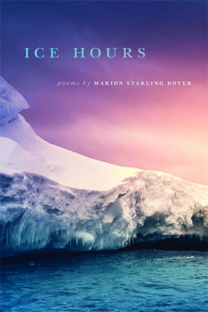 Ice Hours de Marion Starling Boyer