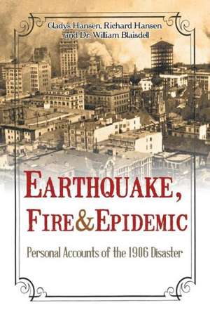 Earthquake, Fire & Epidemic de Gladys Hansen