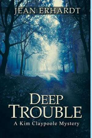 Deep Trouble de Jean Erhardt