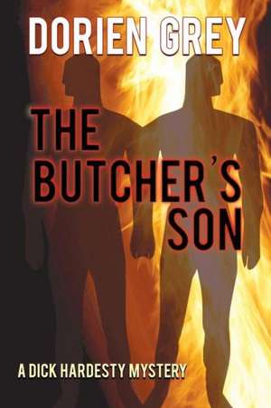 The Butcher's Son (a Dick Hardesty Mystery, #1): A Regency Collection de Dorien Grey