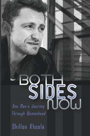 Both Sides Now de Dhillon Khosla