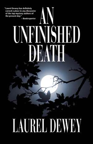 An Unfinished Death: An Alabama Midwife's Story de Laurel Dewey