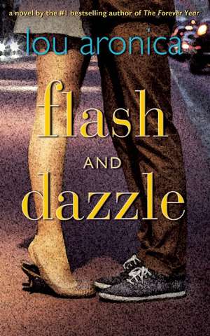 Flash and Dazzle de Lou Aronica