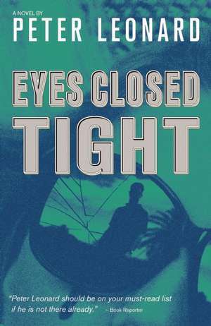 Eyes Closed Tight de Peter Leonard