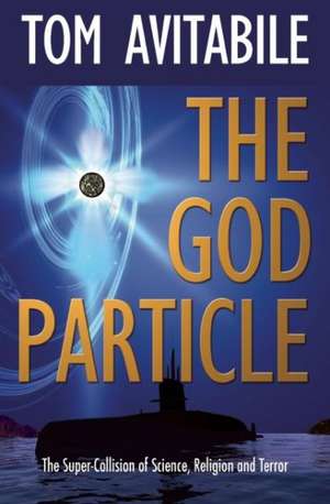 The God Particle de Tom Avitabile